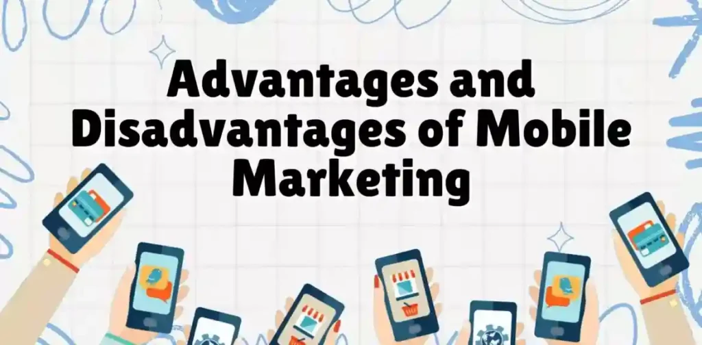 Mobile Web Marketing 4 Advantages and Disadvantages of Mobile Marketing Mobile web marketing